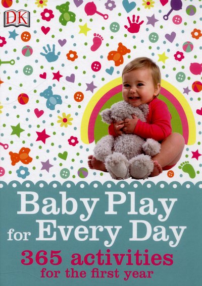 Cover for Dk · Baby Play for Every Day: 365 Activities for the First Year (Hardcover Book) (2015)