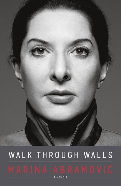 Cover for Marina Abramovic · Walk Through Walls: A Memoir (Gebundenes Buch) (2016)