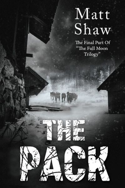 The Pack - Matt Shaw - Books - Lulu.com - 9780244263645 - February 17, 2020