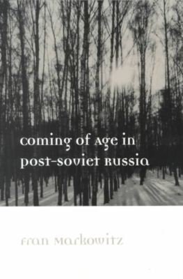 Cover for Fran Markowitz · Coming of Age in Post-Soviet Russia (Paperback Book) (2000)