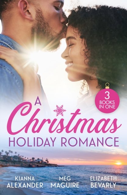 Cover for Kianna Alexander · A Christmas Holiday Romance: A Love Like This (Sapphire Shores) / Playing Games / Baby in the Making (Paperback Book) (2024)