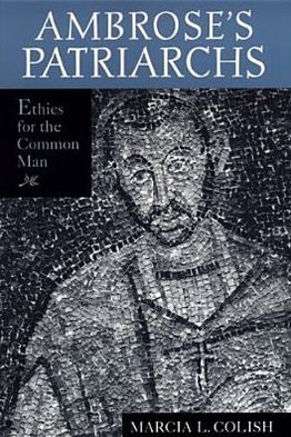Cover for Marcia L. Colish · Ambrose's Patriarchs: Ethics for the Common Man (Gebundenes Buch) (2018)