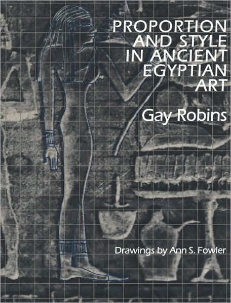 Cover for Gay Robins · Proportion and Style in Ancient Egyptian Art (Paperback Book) (1994)