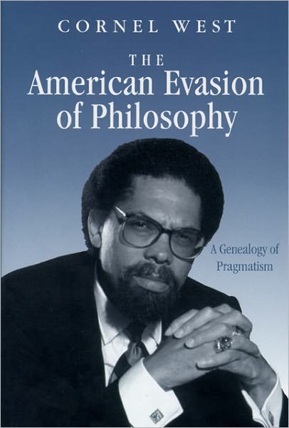 Cover for Cornel West · The American Evasion of Philosophy: a Genealogy of Pragmatism (Wisconsin Project on American Writers) (Taschenbuch) (2009)