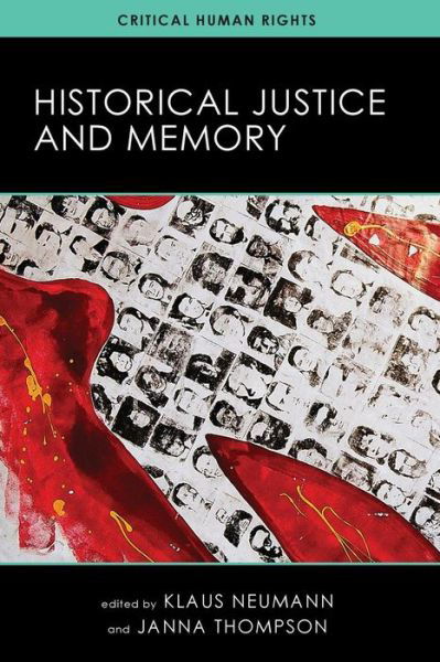 Cover for Klaus Neumann · Historical Justice and Memory - Critical Human Rights (Taschenbuch) (2015)
