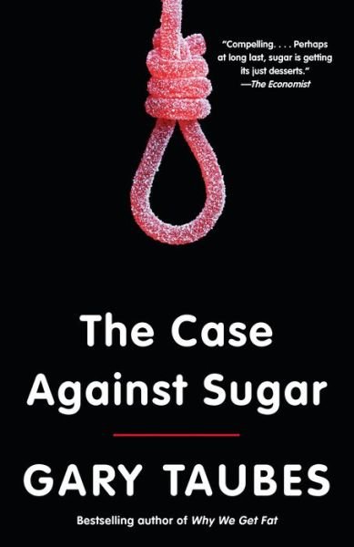 Cover for Taubes · The Case Against Sugar (Buch) (2017)