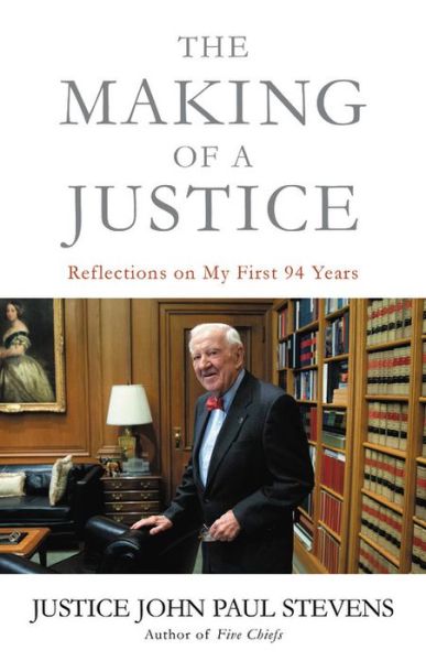 Cover for The Making of a Justice (Book) (2019)