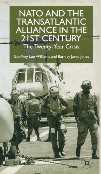 Cover for G. Williams · Nato and the Transatlantic Alliance in the Twenty-First Century: The Twenty-Year Crisis (Hardcover Book) (2001)