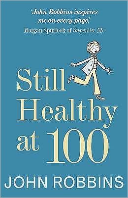 Cover for John Robbins · Still Healthy at 100 (Pocketbok) (2008)