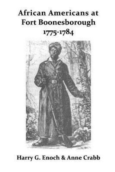 African Americans at Fort Boonesborough, 1775-1784 - Harry G. Enoch - Books - lulu.com - 9780359637645 - May 4, 2019