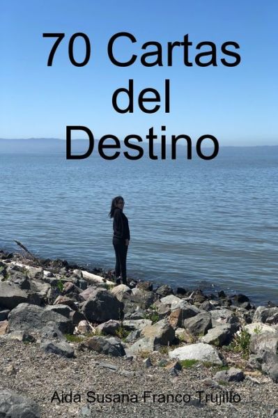 Cover for Aida Susana Franco Trujillo · 70 Cartas del Destino (Paperback Book) (2019)