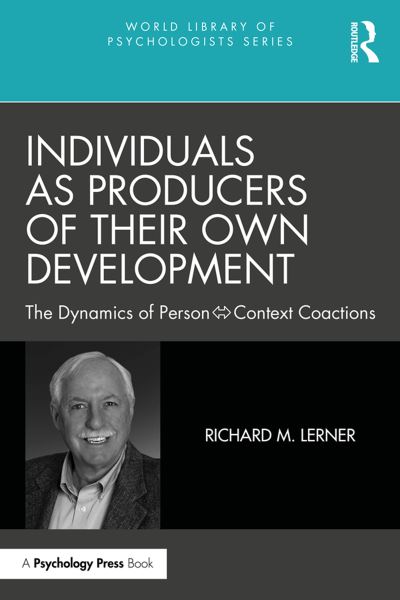 Cover for Richard M. Lerner · Individuals as Producers of Their Own Development: The Dynamics of Person-Context Coactions - World Library of Psychologists (Paperback Book) (2024)