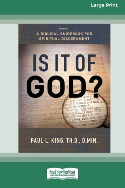 Cover for Paul King · Is It Of God? A BIBLICAL GUIDEBOOK FOR SPIRITUAL DISCERNMENT (Taschenbuch) (2019)