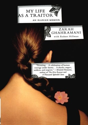 Cover for Zarah Ghahramani · My Life As a Traitor: an Iranian Memoir (Paperback Book) (2009)