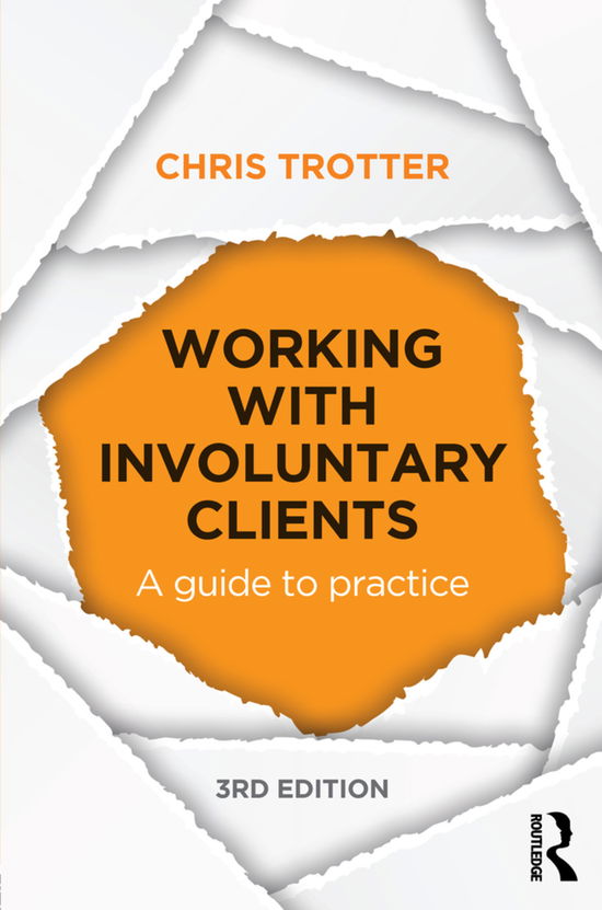 Cover for Trotter, Chris (Monash University, Australia) · Working with Involuntary Clients: A Guide to Practice (Hardcover Book) (2014)