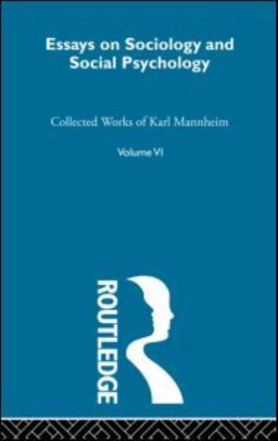 Essays Soc & Social Psych  V 6 - Karl Mannheim - Bøger - Taylor & Francis Ltd - 9780415869645 - 29. oktober 2013