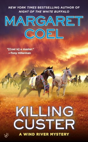 Killing Custer (A Wind River Mystery) - Margaret Coel - Książki - Berkley - 9780425264645 - 2 września 2014