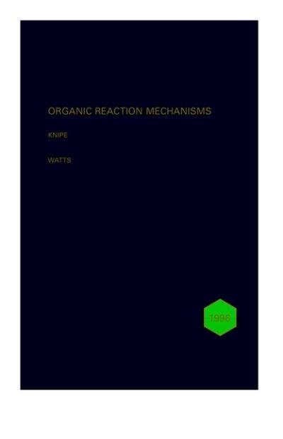 Cover for AC Knipe · Organic Reaction Mechanisms 1996: An annual survey covering the literature dated December 1995 to November 1996 - Organic Reaction Mechanisms (Hardcover Book) (1999)
