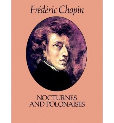 Cover for Frederic Chopin · Nocturnes and Polonaises (Pocketbok) [This Volume Contains 19 Nocturnes and 16 Polonaises Reproduced f edition] (1985)