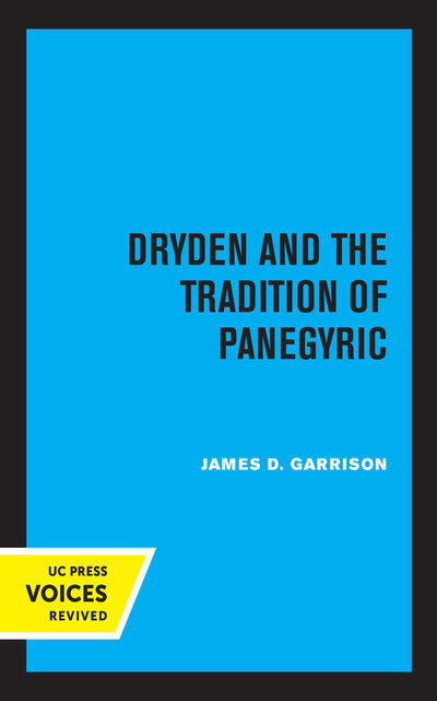 Cover for James Garrison · Dryden and the Tradition of Panegyric (Paperback Book) (2020)