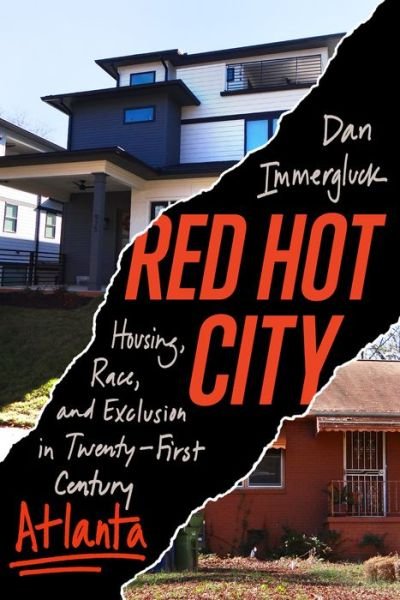 Cover for Dan Immergluck · Red Hot City: Housing, Race, and Exclusion in Twenty-First-Century Atlanta (Paperback Book) (2022)