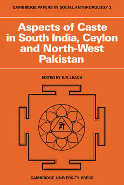 Cover for E. R. Leach · Aspects of Caste in South India, Ceylon and North-West Pakistan - Cambridge Papers in Social Anthropology (Paperback Book) (1971)