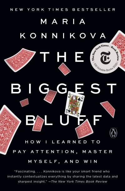 Biggest Bluff - Maria Konnikova - Bøger - Penguin Publishing Group - 9780525522645 - 8. juni 2021