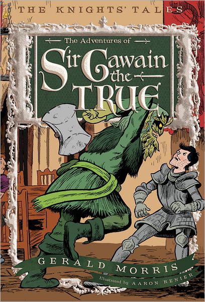 Cover for Gerald Morris · The Adventures of Sir Gawain the True (Paperback Book) (2013)