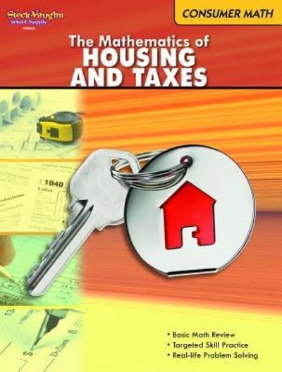 Cover for Steck-vaughn Company · The Mathematics of Housing and Taxes: Consumer Math (Paperback Book) (2011)