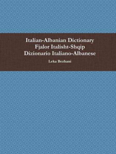 Cover for Leka Bezhani · Italian-albanian Dictionary 6300 Words (Paperback Bog) [Albanian edition] (2012)