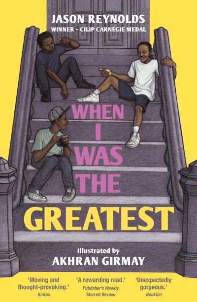 Cover for Jason Reynolds · When I Was the Greatest: Winner - Indie Book Award (Paperback Book) [Main edition] (2022)