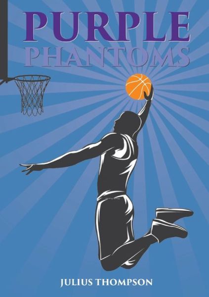 Cover for Julius Thompson · PPurple Phantoms (Paperback Book) (2021)