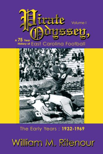 Cover for William Ritenour · Pirate Odyssey, a 75 Year History of East Carolina Football Volume I: the Early Years : 1932-1969 (Paperback Book) (2008)