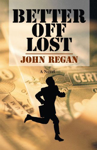 Cover for John Regan · Better off Lost (Paperback Book) (2008)