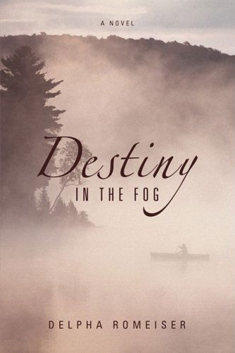 Cover for Delpha Romeiser · Destiny in the Fog (Paperback Book) (2008)