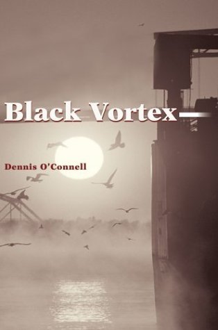 Cover for Dennis O'connell · Black Vortex (Hardcover Book) (2002)