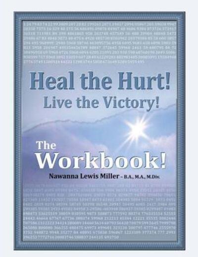 Cover for Nawanna Lewis Miller · Heal the Hurt! Live the Victory! The Workbook! (Paperback Book) (2012)