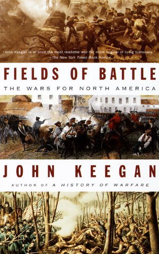 Cover for John Keegan · Fields of Battle: the Wars for North America (Pocketbok) [Reprint edition] (1997)