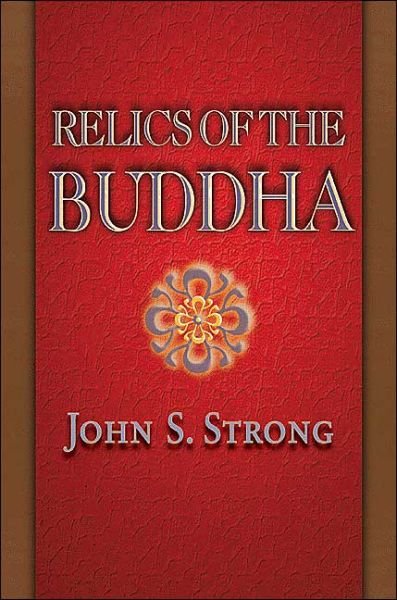 Cover for John S. Strong · Relics of the Buddha (Hardcover bog) (2004)