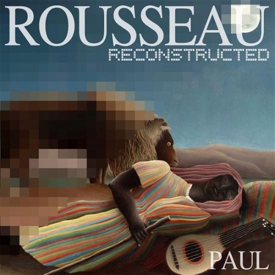 Cover for Paul · Rousseau Reconstructed (Taschenbuch) (2014)