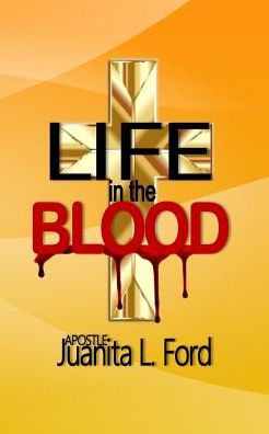 Cover for Juanita L Ford · Life in the Blood (Paperback Book) (2016)