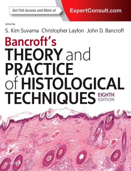 Cover for Suvarna, Kim S, MBBS, BSc, FRCP, FRCPath (Department of Pathology, Northern General Hospital, Sheffield) · Bancroft's Theory and Practice of Histological Techniques (Hardcover Book) (2018)