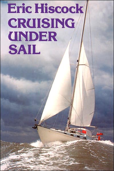 Cruising Under Sail - Eric Hiscock - Kirjat - Bloomsbury Publishing PLC - 9780713635645 - maanantai 18. marraskuuta 1991