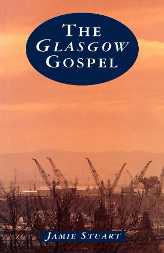 Cover for Jamie Stuart · The Glasgow Gospel (Paperback Book) (2012)