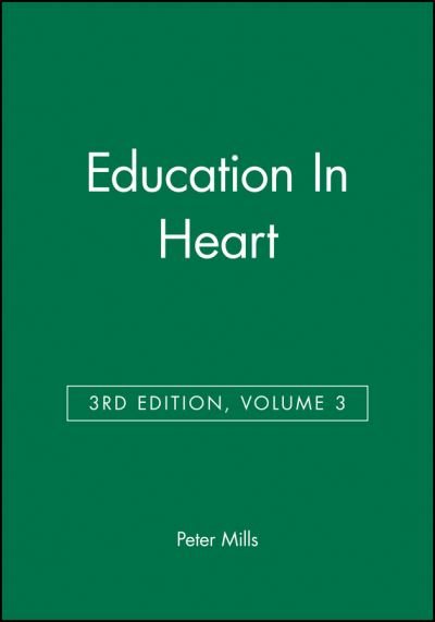 Cover for Mills · Education In Heart (Hardcover Book) [3rd Edition, Volume 3 edition] (2003)