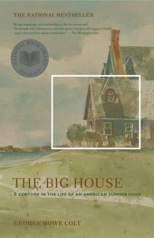Cover for George Howe Colt · The Big House: A Century in the Life of an American Summer Home (Paperback Bog) (2004)