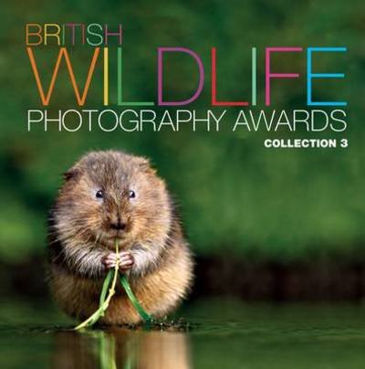 Cover for AA Publishing · British Wildlife Photography Awards: Collection 3 (Innbunden bok) [3rd Third Edition, Third edition] (2012)