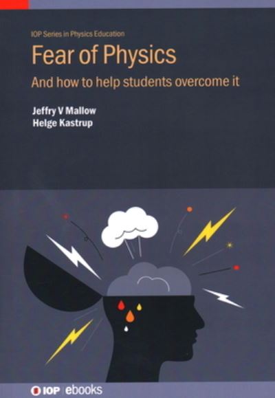 Cover for Mallow, Jeffry V (Loyola University Chicago, USA) · Fear of Physics: And how to help students overcome it - IOP ebooks (Hardcover Book) (2023)