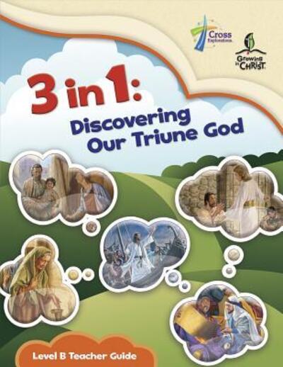 Cover for Concordia Publishing House · Discovering Our Triune God - Level B Teacher Guide (Hardcover Book) (2015)