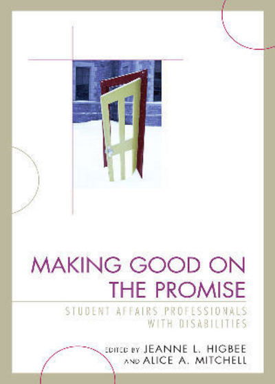 Cover for Jeanne L Higbee · Making Good on the Promise: Student Affairs Professionals With Disabilities - American College Personnel Association Series (Paperback Book) (2009)